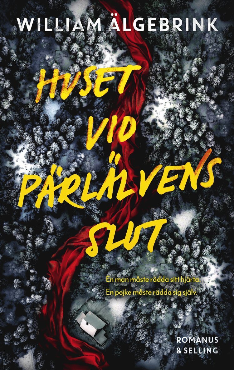 William Älgebrink - Huset vid Pärlälvens slut, E-bok