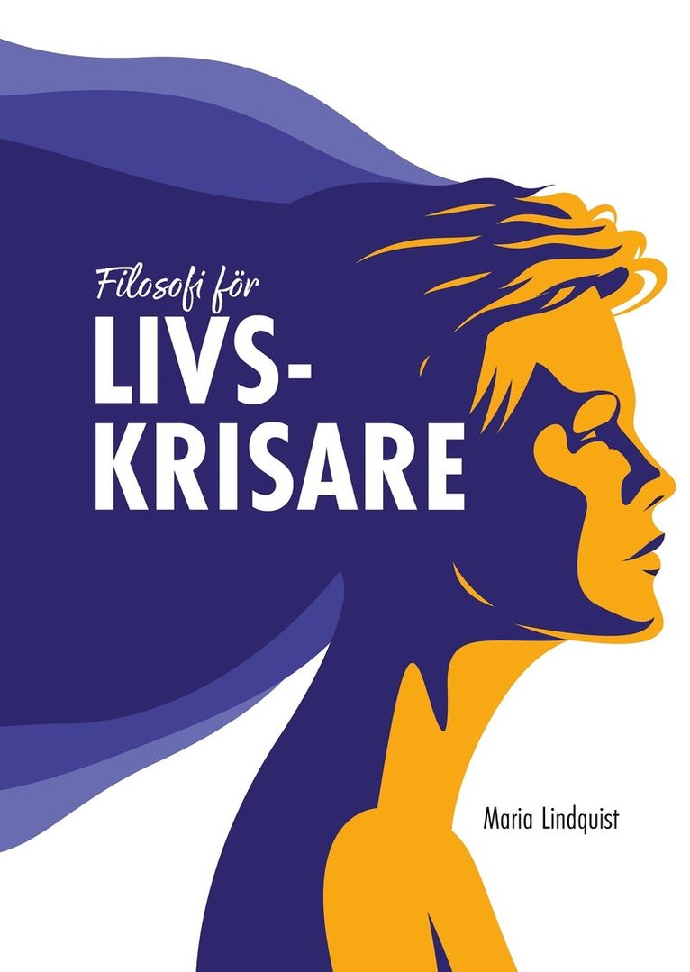 Maria Lindquist - Filosofi för livskrisare, E-bok