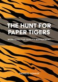 The Hunt for Paper Tigers : More Effective Quality Management