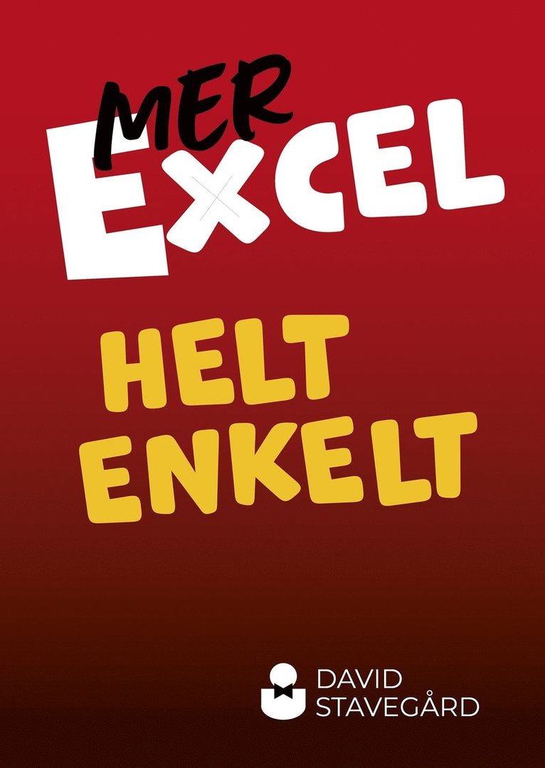 David Stavegård - Mer Excel helt enkelt, E-bok