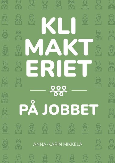Anna-Karin Mikkelä - Klimakteriet på jobbet, Häftad