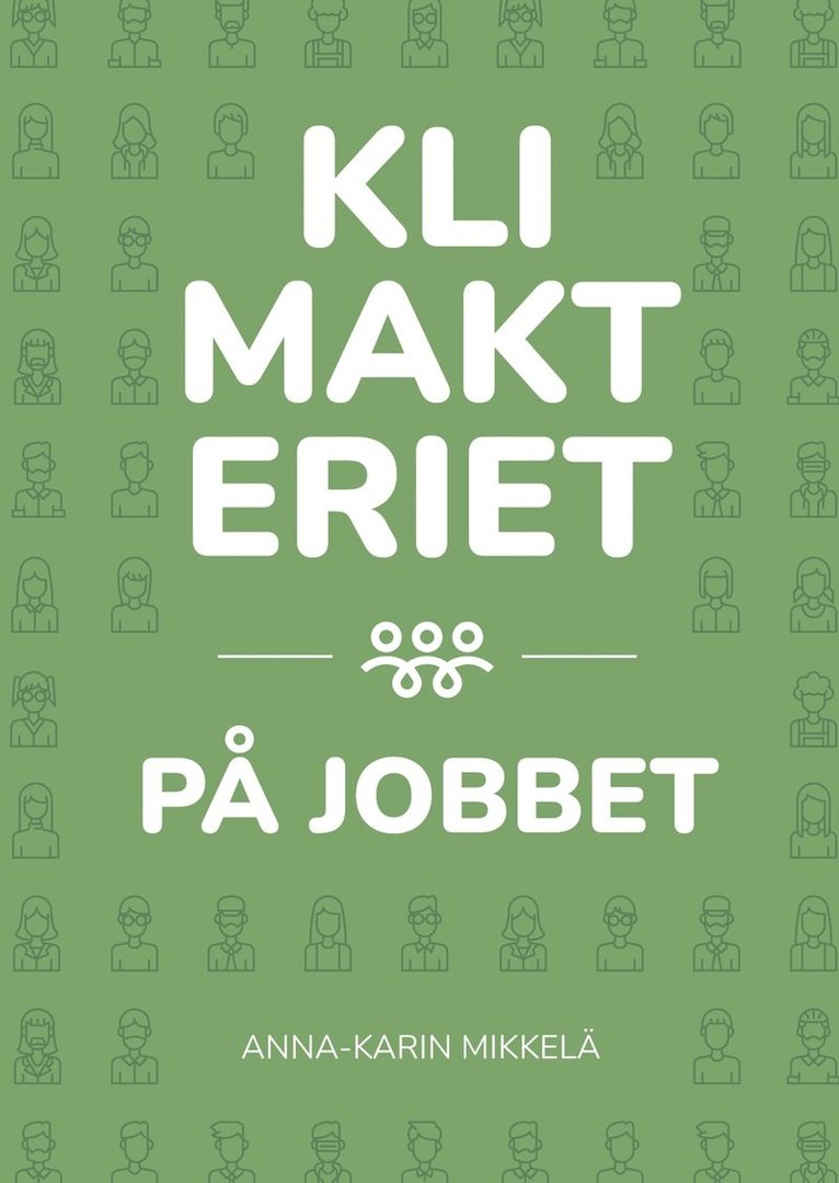 Anna-Karin Mikkelä - Klimakteriet på jobbet, E-bok