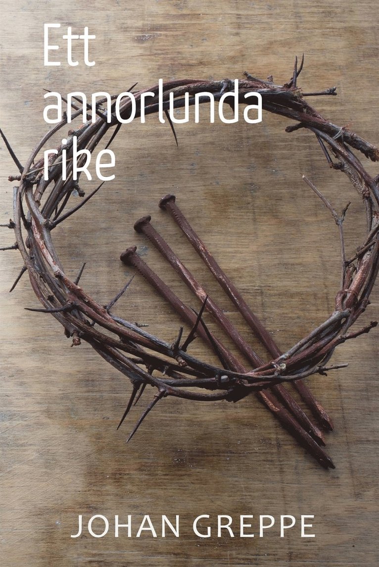 Johan Greppe - Ett annorlunda rike, E-bok