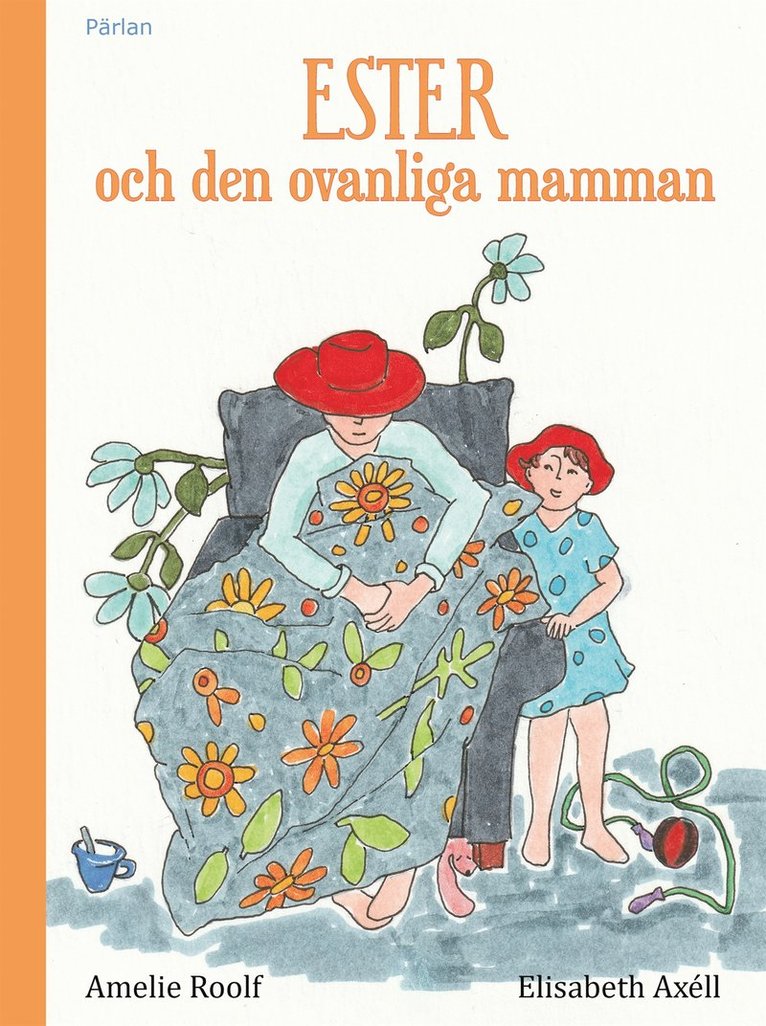 Amelie Roolf - Ester och den ovanliga mamman, E-bok