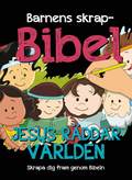 Barnens skrapbibel : Jesus räddar världen