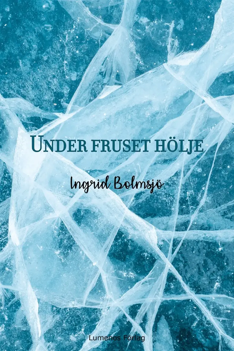 Ingrid Bolmsjö - Under fruset hölje, E-bok. Tillgänglighet: Lägg i varukorg
