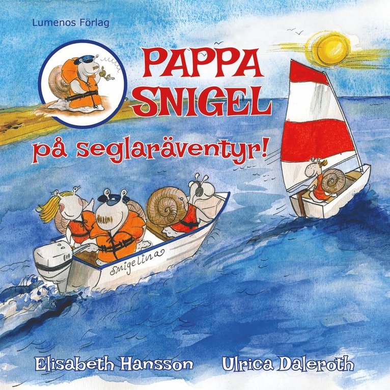Elisabeth Hansson - Pappa Snigel på seglaräventyr, E-bok