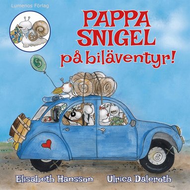 Elisabeth Hansson - Pappa Snigel på biläventyr, E-bok