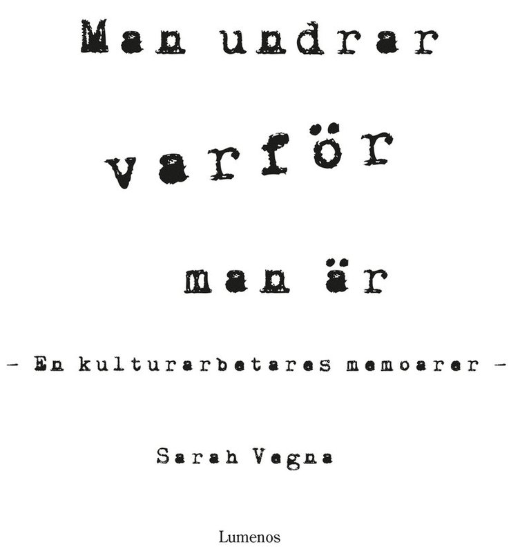 Sarah Vegna - Man undrar varför man är, E-bok