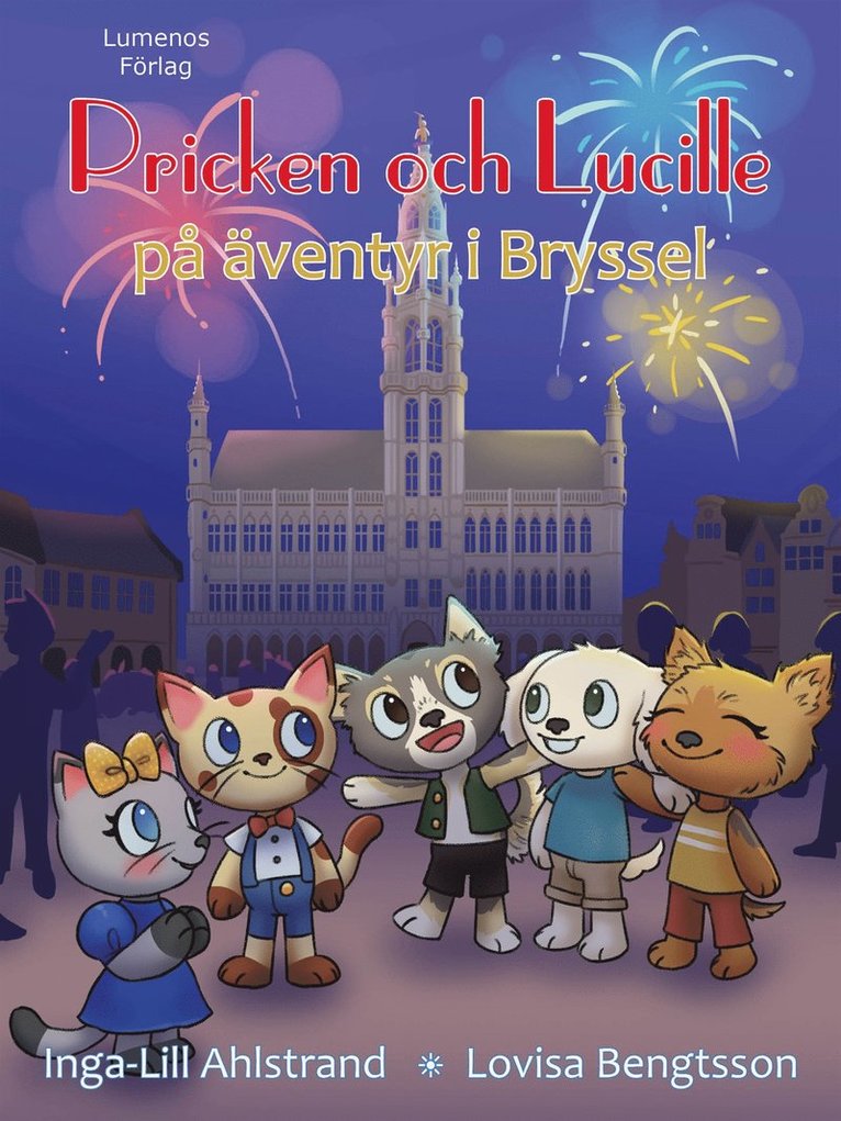Inga-Lill Ahlstrand - Pricken och Lucille på äventyr i Bryssel, E-bok