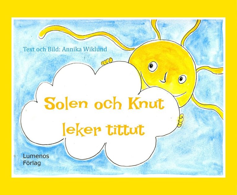 Annika Wiklund - Solen och Knut leker tittut, E-bok