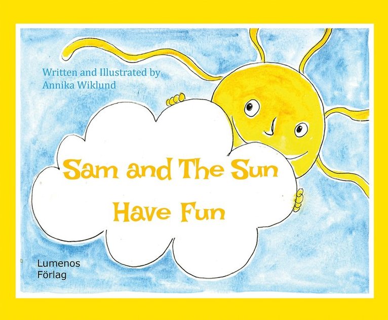 Annika Wiklund - Sam and the Sun have fun, E-bok