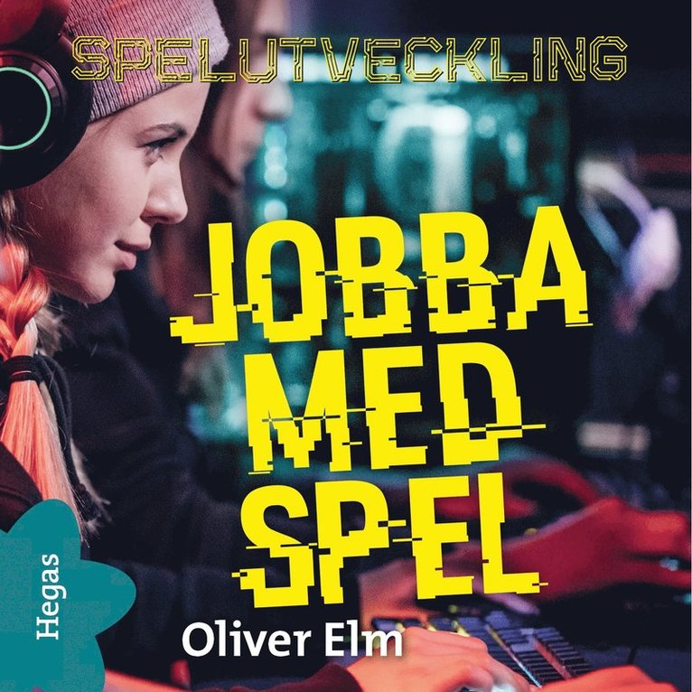 Oliver Elm - Jobba med spel, Ljudbok