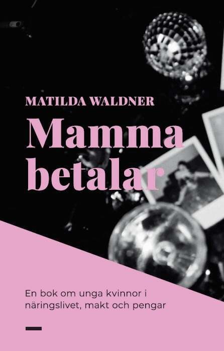 Matilda Waldner - Mamma betalar, Häftad. Tillgänglighet: Lägg i varukorg