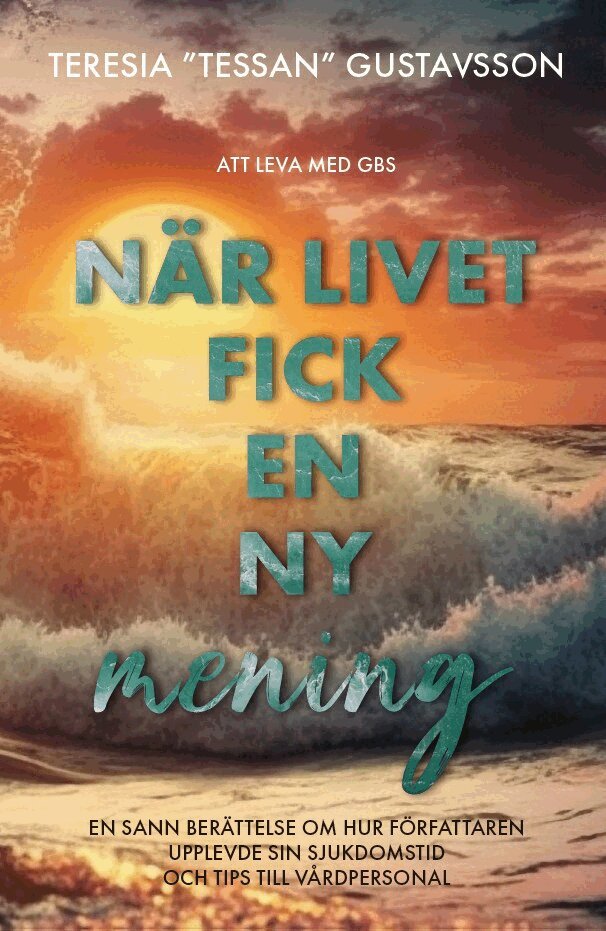 Teresia Gustavsson - När livet fick en ny mening, Häftad