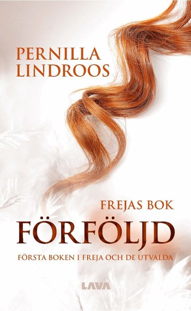 Pernilla Lindroos - Förföljd : Frejas bok, Häftad