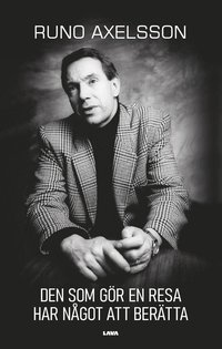 Den som g�r en resa har n�got att ber�tta