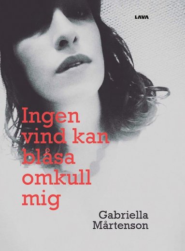 Gabriella Mårtenson Ingen vind kan blåsa omkull mig