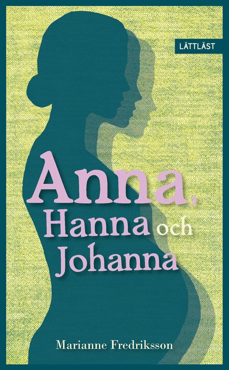 Marianne Fredriksson - Anna, Hanna och Johanna (lättläst), Häftad