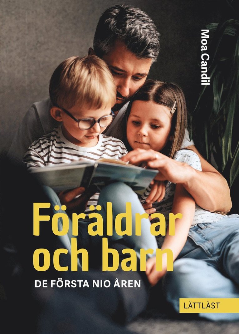 Moa Candil - Föräldrar och barn - De första nio åren (lättläst), E-bok