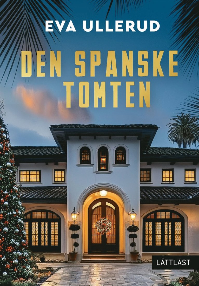Eva Ullerud - Den spanske tomten (lättläst), E-bok
