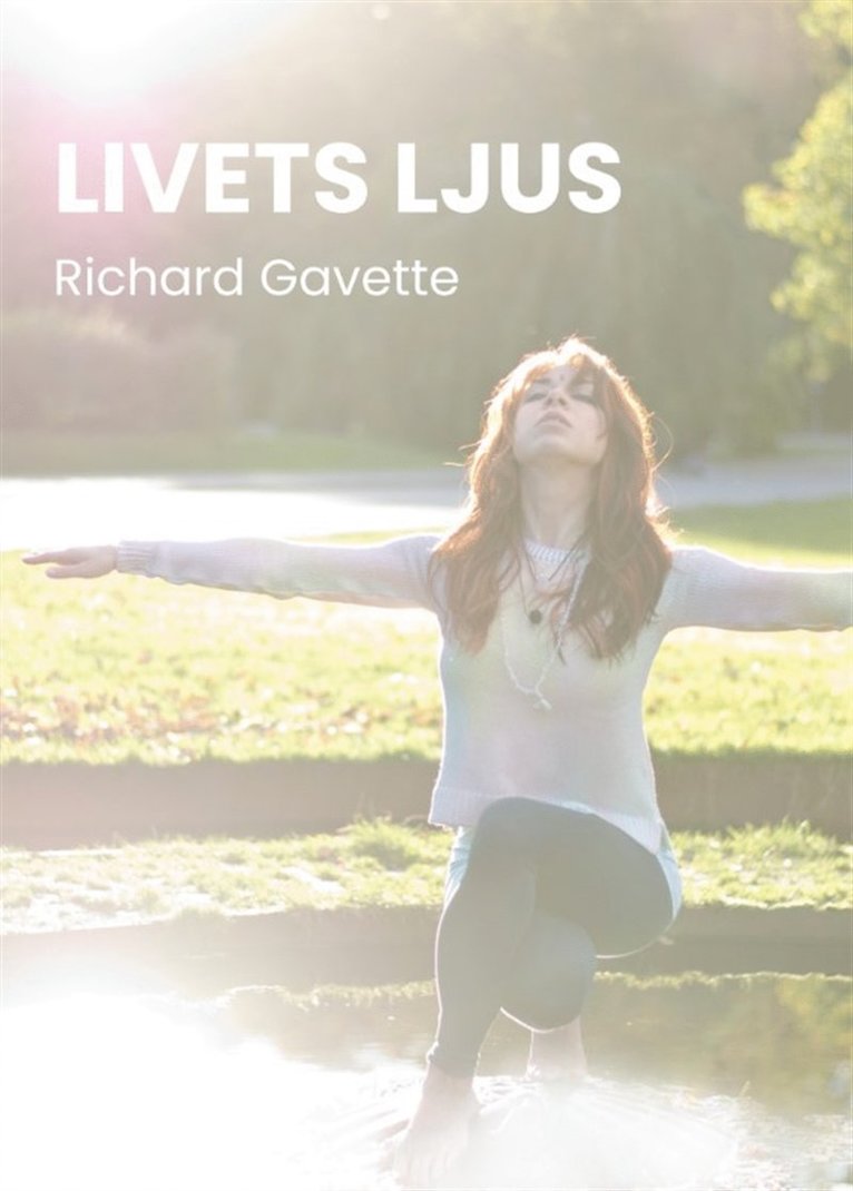 Richard Gavette - Livets ljus, E-bok