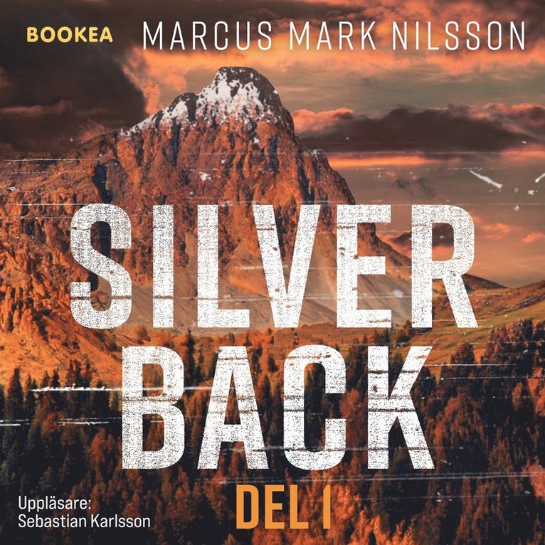 Marcus Nilsson - Silverback. Del 1, Ljudbok