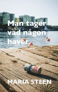 Man tager vad någon haver