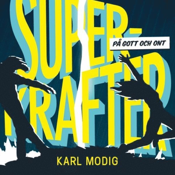Karl Modig - Superkrafter : på gott och ont, Ljudbok