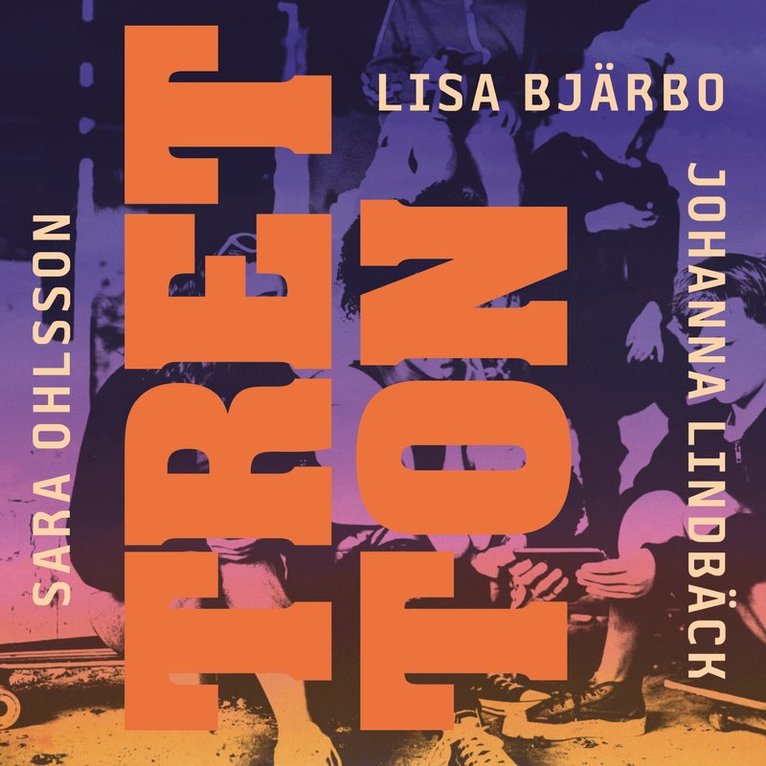 Lisa Bjärbo, Johanna Lindbäck, Sara Ohlsson - Tretton, Ljudbok