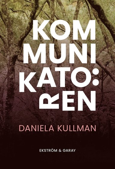 Daniela Kullman Kommunikatören