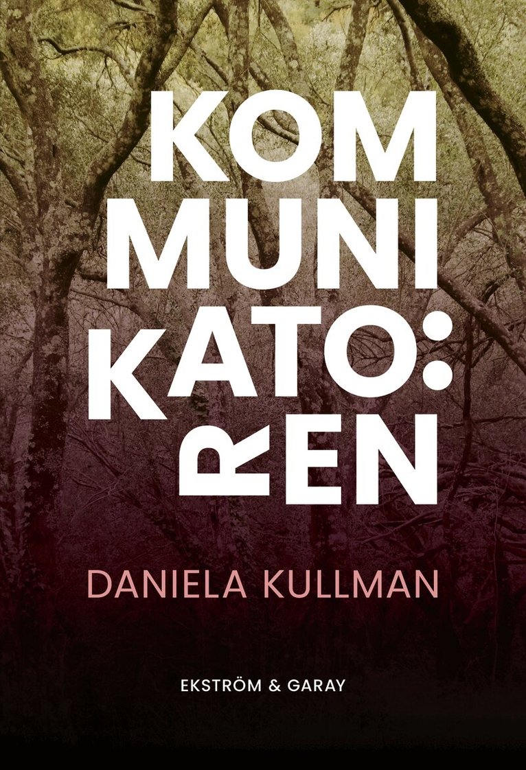 Daniela Kullman - Kommunikatören, Inbunden