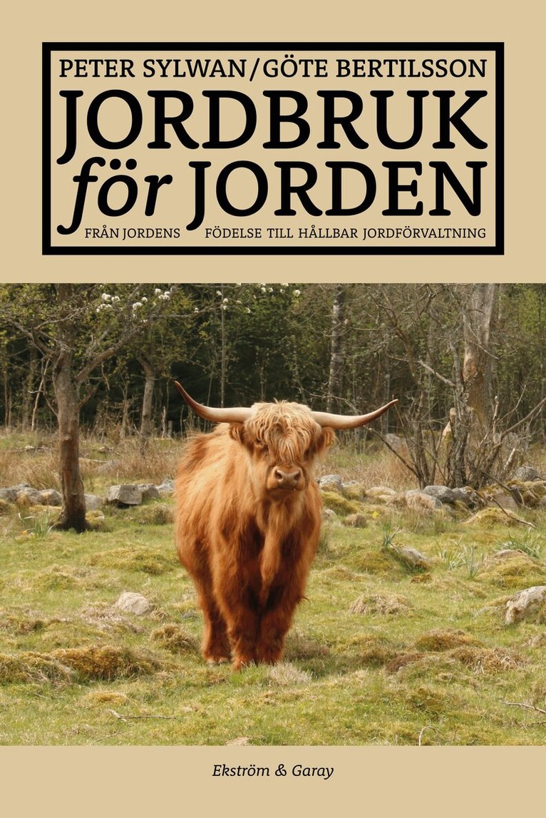 Peter Sylwan, Göte Bertilsson - Jordbruk för jorden, Inbunden