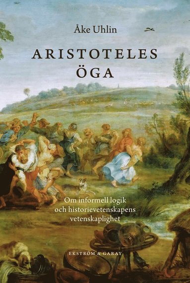 Aristoteles öga : om informell logik och historievetenskapernas vetenskaplighet