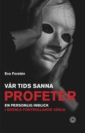 Vr tids sanna profeter : en personlig inblick i BDSM:s frtrollande vrld