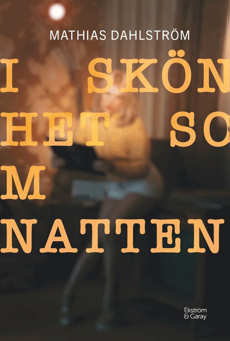 Mathias Dahlström - I skönhet som natten, Häftad