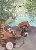 Nr Tekla kom till skogen