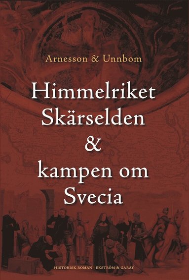 Himmelriket skärselden & kampen om Svecia