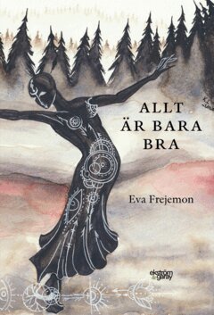 Eva Frejemon - Allt är bara bra, E-bok