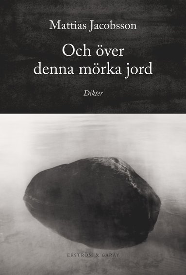 Mattias Jacobsson Och över denna mörka jord