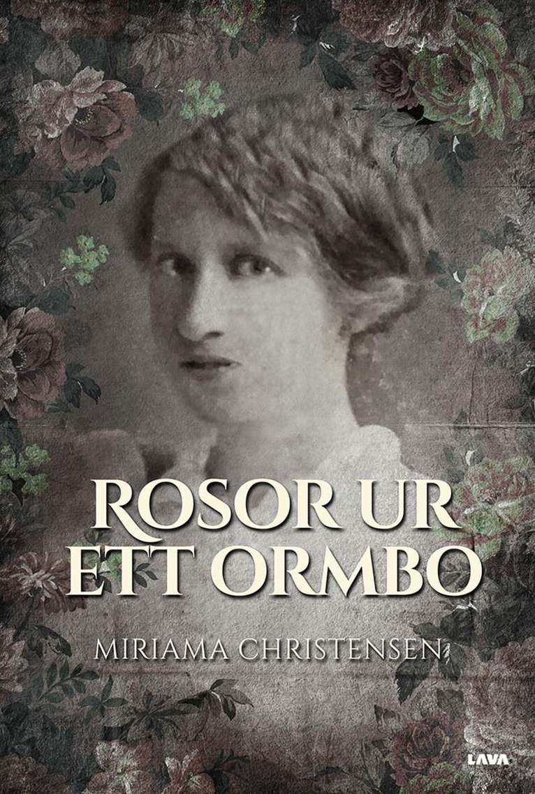 Miriama Christensen - Rosor ur ett Ormbo, E-bok