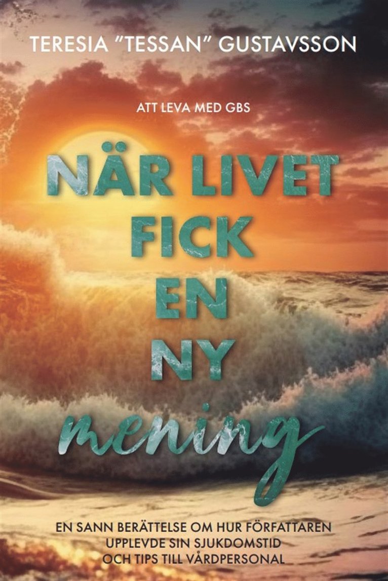Teresia Gustavsson - När livet fick en ny mening, E-bok