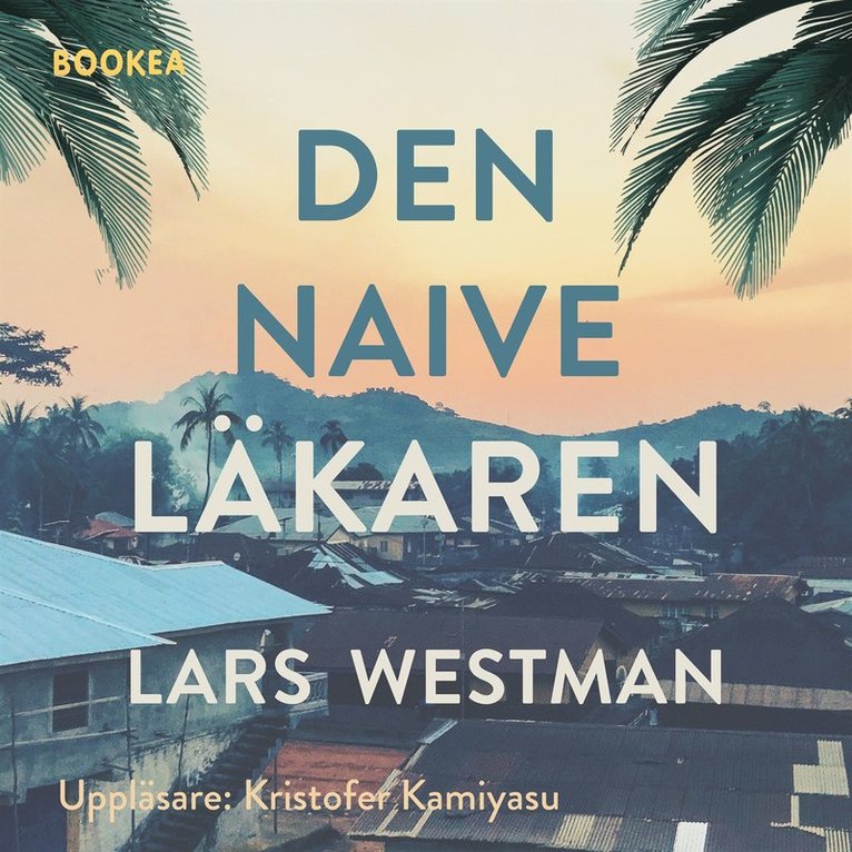 Lars Westman - Den naive läkaren, Ljudbok