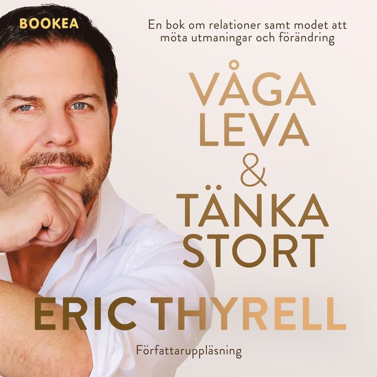 Eric Thyrell - Våga leva & tänka stort, Ljudbok