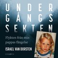 Undergngssekten : flykten frn min pappas fngelse 