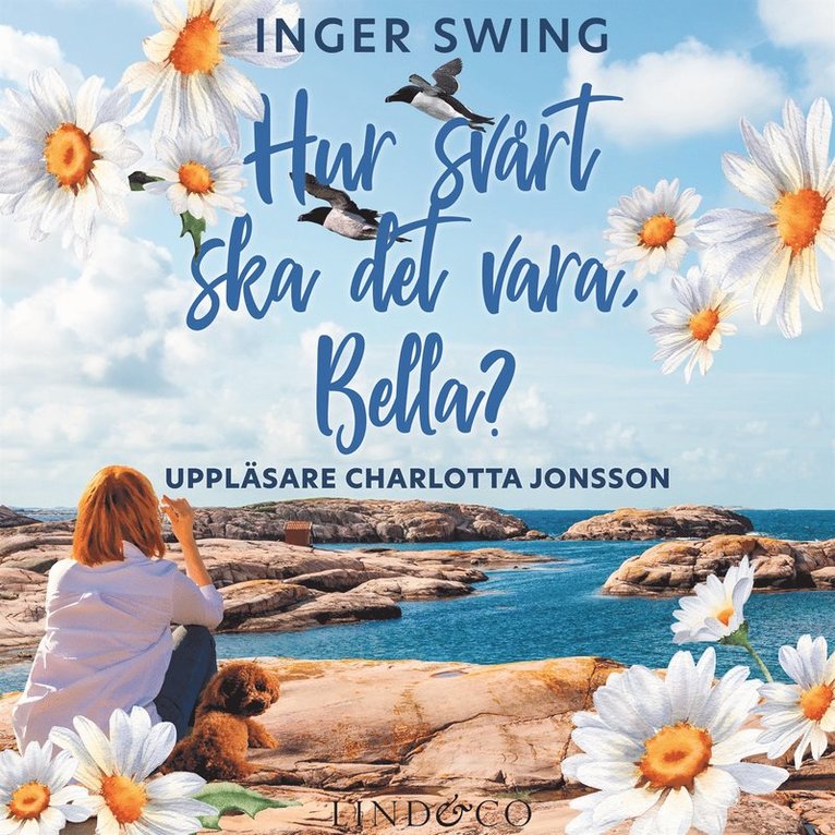 Inger Swing - Hur svårt ska det vara, Bella?, Ljudbok