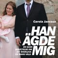 Han ägde mig