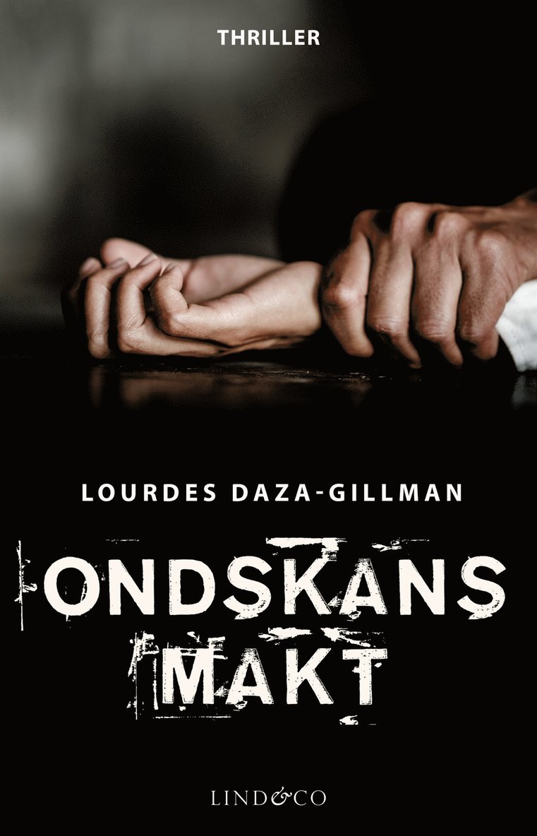 Lourdes Daza-Gillman - Ondskans makt, E-bok