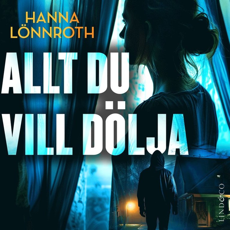 Hanna Lönnroth - Allt du vill dölja, Ljudbok