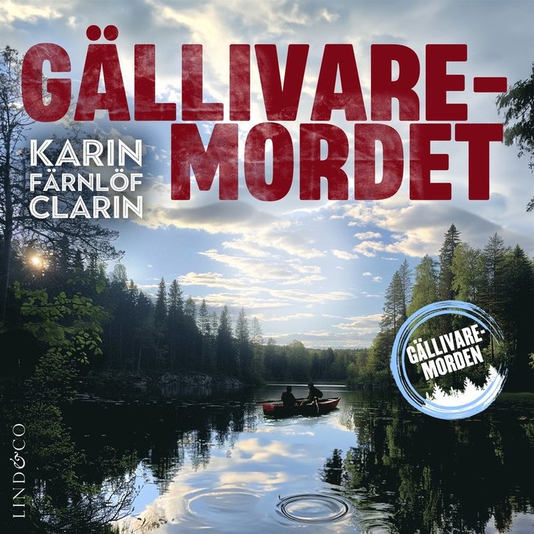 Karin Färnlöf Clarin - Gällivaremordet, Ljudbok